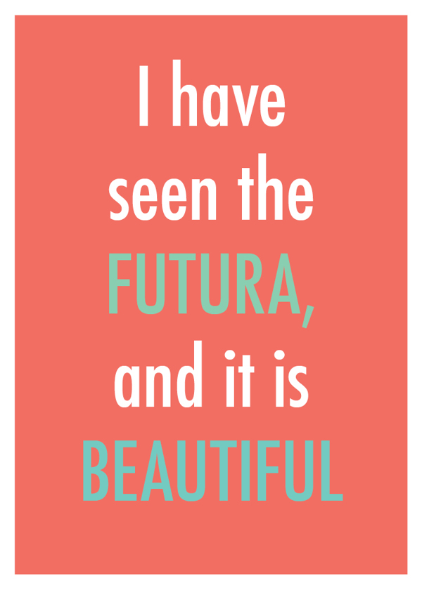 I have seen the Futura and it is beautiful